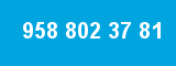 958 802 37 81